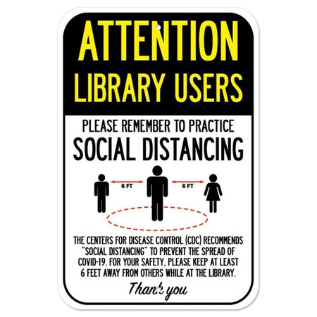 SIGNMISSION Public Safety Sign-Library Users Practice Social Distancing, Heavy-Gauge, 12" H, A-1218-25393 A-1218-25393